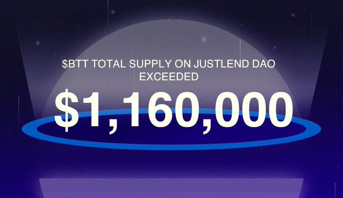 A graphic reads “$BTT TOTAL SUPPLY ON JUSTEND DAO EXCEEDED” above the large amount “$1,160,000.”