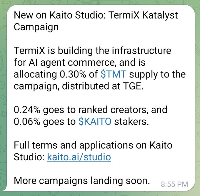 A message on Kaito Studio announces the TermiX Katalyst Campaign, allocating 0.30% of $TMT supply (0.24% to ranked creators and 0.06% to $KAITO stakers) at TGE, directing users to kaito.ai/studio.