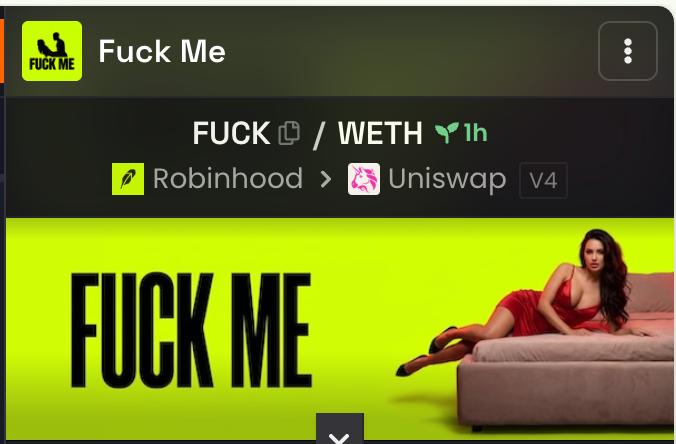 A DEXScreener listing displays a memecoin token named "Fuck Me" (FUCK/WETH pair) on Uniswap V4, with a $ROBINHOOD logo indicating its origin, featuring a bright yellow background with bold "FUCK ME" text and a woman in a red dress lounging on a couch. The listing includes the contract address 0x0F3BC4fdd2311867F5B44bb2D42D86A8D0dd84C3, showing the token was launched just 1 hour prior to capture.