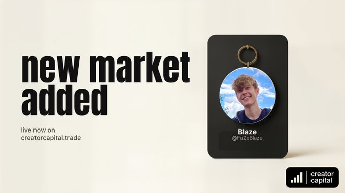 An announcement graphic with the text "new market added - live now on creatorcapital.trade" featuring a profile card for "Blaze @razeblaze" with a keychain-style photo.