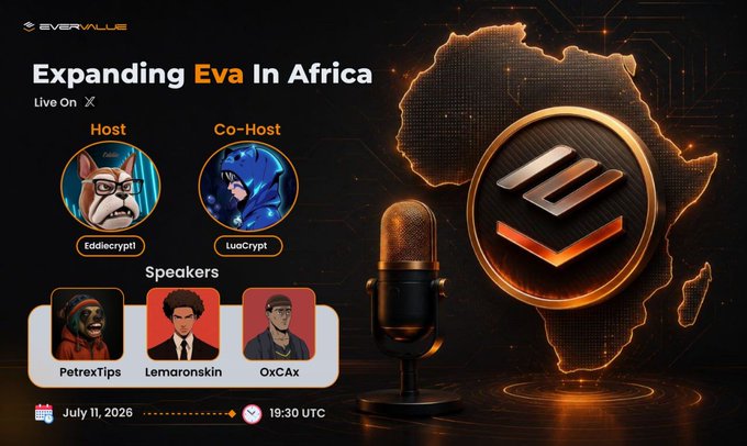 Promotional graphic for an EverValue "Expanding Eva In Africa" X Space, hosted by Eddiecrypt1 with co-host Lucrypt, featuring speakers PetrexTips, Lemaronskin, and OxCax, scheduled for July 11, 2026, at 19:30 UTC, designed to support the post's announcement of bringing awareness of the EverValueCoin (EVA) token to the African community.