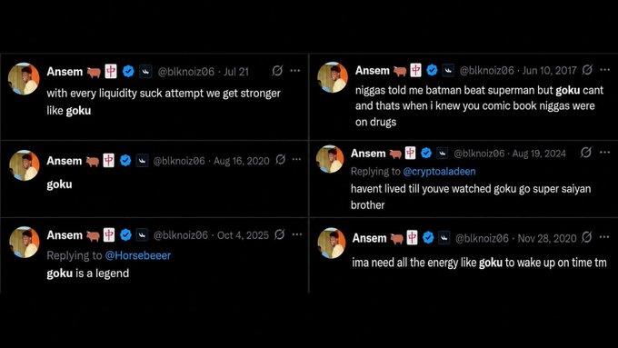 A collection of tweets from user 'Ansem' (@blknoiz06) all referencing anime character Goku, with quotes like 'goku is a legend,' 'with every liquidity suck attempt we get stronger like goku,' and 'haven't lived till youve watched goku go super saiyan brother.'