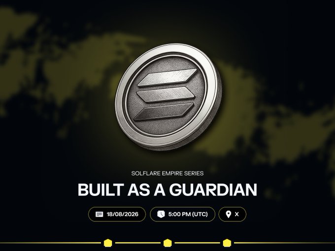 Promotional image for the Solflare Empire Series featuring a metallic Solflare emblem above the headline "BUILT AS A GUARDIAN," with event details showing 18/08/2026 at 5:00 PM (UTC) on X. The bold, guardian-themed design visually reinforces the episode's focus on building resilient, long-lasting crypto communities.
