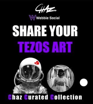 A promotional graphic for Webbie Social reading 'Share Your Tezos Art: Chaz Curated Collection,' featuring an astronaut helmet and a masked figure.
