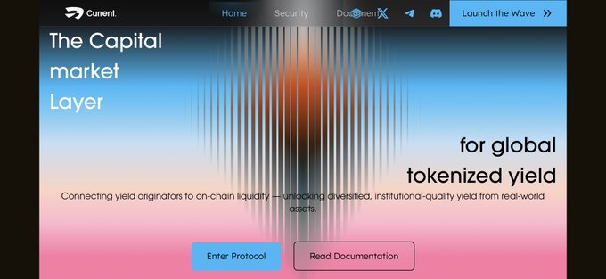 The image shows the Current ("The Capital Market Layer for global tokenized yield") website homepage, featuring a blue and orange gradient background with vertical bars, navigation links for Home, Security, and Docs, and buttons to "Enter Protocol" or "Read Documentation"—visually reinforcing the post's praise of Current on Sui and highlighting the project behind the early supporter allocation.