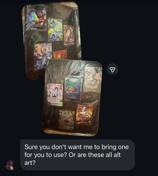 Screenshot of a digital card game inventory showing holographic Pokémon cards in a binder, with the chat caption: 'Sure you don't want me to bring one for you to use? Or are these all art?'