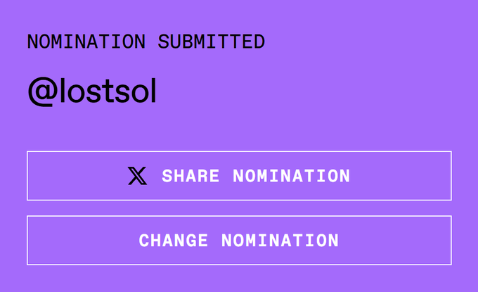 A purple confirmation screen displays "NOMINATION SUBMITTED" for "@lostsol" with options to "SHARE NOMINATION" on X or "CHANGE NOMINATION," confirming the creator's successful nomination for the Solana Content Creator award. The image visually validates the post's celebration of being nominated, reinforcing the moment of recognition described in the caption.