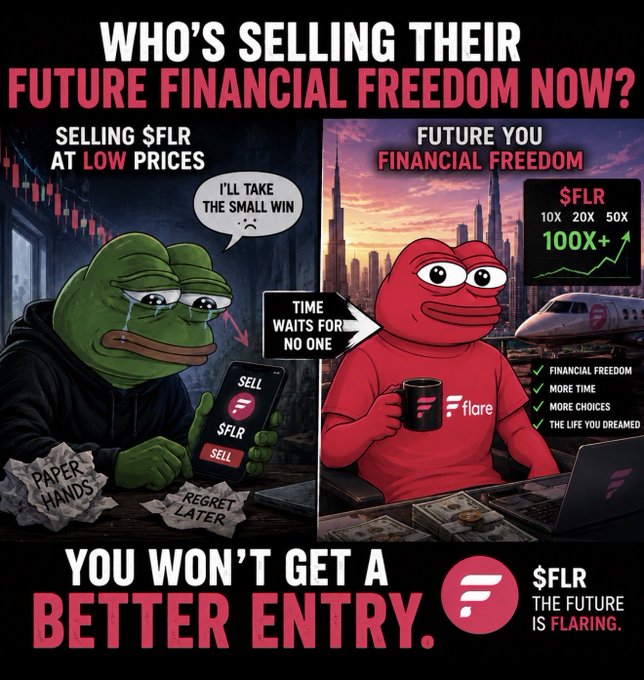A Flare ($FLR) cryptocurrency meme contrasting a sad Pepe selling $FLR at low prices with a happy red character enjoying future financial freedom, with text reading "WHO'S SELLING THEIR FUTURE FINANCIAL FREEDOM NOW?" and "YOU WON'T GET A BETTER ENTRY."