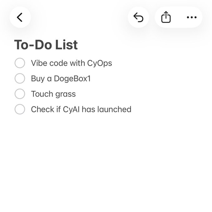 A clean white To-Do List interface with empty checkboxes listing: 'Vibe code with CyOps', 'Buy a DogeBox1', 'Touch grass', and 'Check if CyAI has launched'.