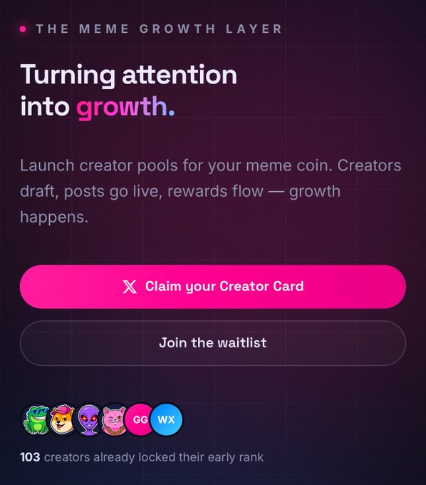A dark promotional graphic titled 'THE MEME GROWTH LAYER' with the headline 'Turning attention into growth,' offering buttons to 'Claim your Creator Card' or 'Join the waitlist,' with 103 creators already locked in early rank.