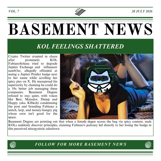 A 'BASEMENT NEWS' newspaper-style graphic dated '28 JULY 2026', Vol. 7, with headline 'KOL FEELINGS SHATTERED' about a crypto Twitter feud involving FabianoSolana, nanib3ar, and Basement Degens (Best, Matador, Dump, Happy/Klbkch).