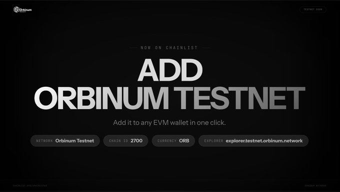 A dark-themed webpage for OrbInum Testnet with the text "NOW ON CHAINLIST - ADD ORBINUM TESTNET" and details including Chain ID 2700 and currency ORB.
