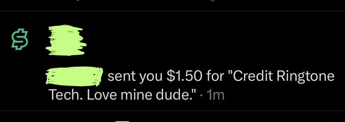 A payment notification showing $1.50 sent for 'Credit Ringtone Tech. Love mine dude.'