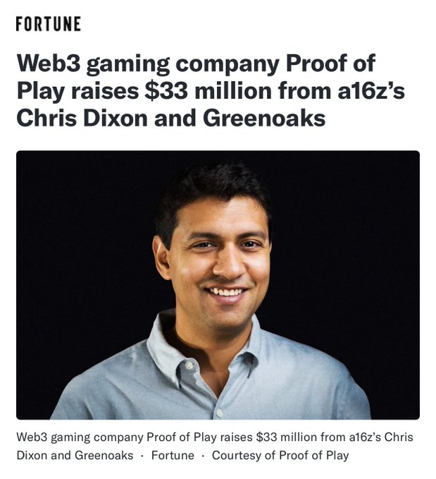 A Fortune article headline: 'Web3 gaming company Proof of Play raises $33 million from a16z's Chris Dixon and Greenoaks' featuring a photo of a smiling man.