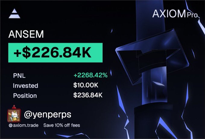 The image shows a promotional graphic from Axiom Pro highlighting trader @yenperps' performance on the $ANSEM token, displaying a profit of +$226.84K (+2268.42% PNL) on a $10K investment, now valued at $236.84K. This visualizes the massive returns the post references, serving as proof of the caller's successful prediction on $ANSEM when it was at a $50K market cap.