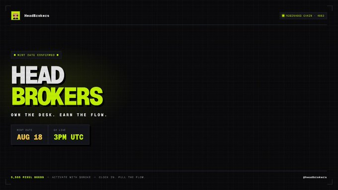 A dark promotional graphic for "HEAD BROKERS" with green accents, announcing a rent date of AUG 18 at 3PM UTC and the tagline "OWN THE DESK. EARN THE FLOW."