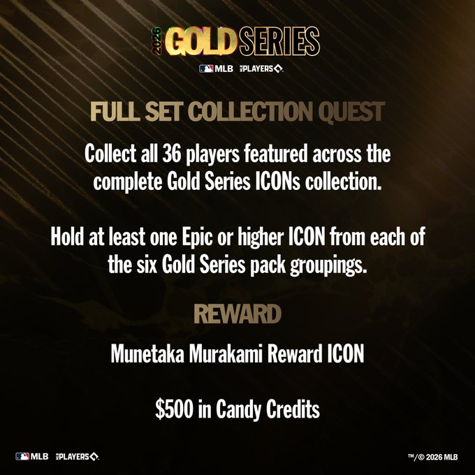 The image promotes the "Gold Series Full Set Collection Quest" within the 2026 MLB The Show game, challenging collectors to gather all 36 players across the Gold Series ICONs collection and hold at least one Epic or higher ICON from each of the six pack groupings. Completing the quest rewards players with a Munetaka Murakami Reward ICON and $500 in Candy Credits, connecting to the post's announcement of Gold Series Quests available to all collectors alongside the Next Gen ICONs Auction Day.