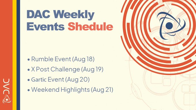 A presentation slide titled 'DAC Weekly Events Shedule' listing events: Rumble Event (Aug 18), X Post Challenge (Aug 19), Gartic Event (Aug 20), and Weekend Highlights (Aug 21).