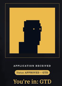 A minimalist graphic shows a pixelated silhouette of a face on a yellow background with the text "APPLICATION RECEIVED," "Status: APPROVED – GTD," and "You're in: GTD." The image represents one of the approved applications mentioned in the post, celebrating confirmation for "GTD."
