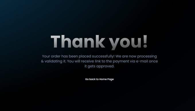 A dark-themed confirmation screen displaying 'Thank you!' with a message that the order has been placed successfully and a payment link will be sent via email, along with a 'Go back to Home Page' link.