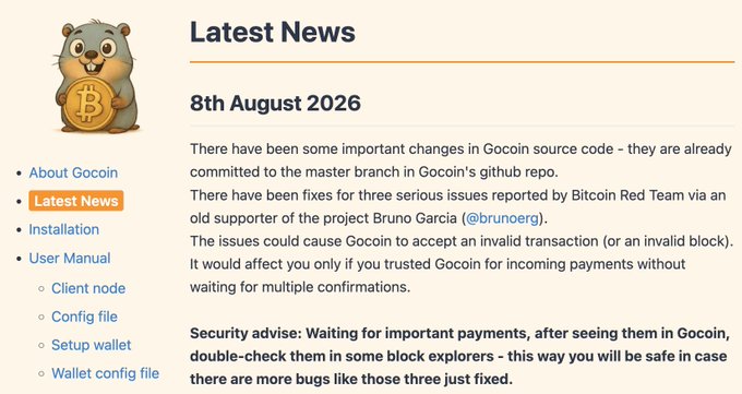 The image shows a "Latest News" page from Gocoin dated 8th August 2026, announcing that fixes for three serious issues reported by Bitcoin Red Team via Bruno Garcia (@brunoerg) have been committed to the master branch on Gocoin's GitHub, with security advice to double-check incoming transactions in block explorers.

This relates to the post, which praises Bruno Garcia's prompt response in pushing fixes for the vulnerabilities identified through the red team exercise.