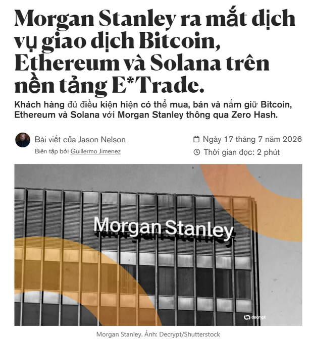Vietnamese-language news article titled 'Morgan Stanley ra mắt dịch vụ giao dịch Bitcoin, Ethereum và Solana trên nền tảng E*Trade' (Morgan Stanley launches Bitcoin, Ethereum, and Solana trading services on the E*Trade platform), dated July 17, 2026.
