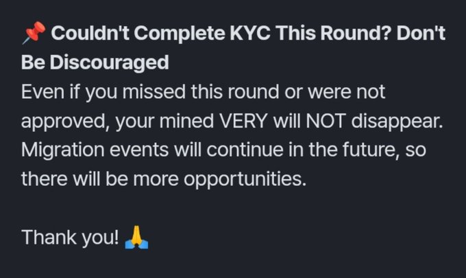 A message reads 'Couldn't Complete KYC This Round? Don't Be Discouraged' and assures users that their mined VERY will not disappear, with future migration events to provide more opportunities.