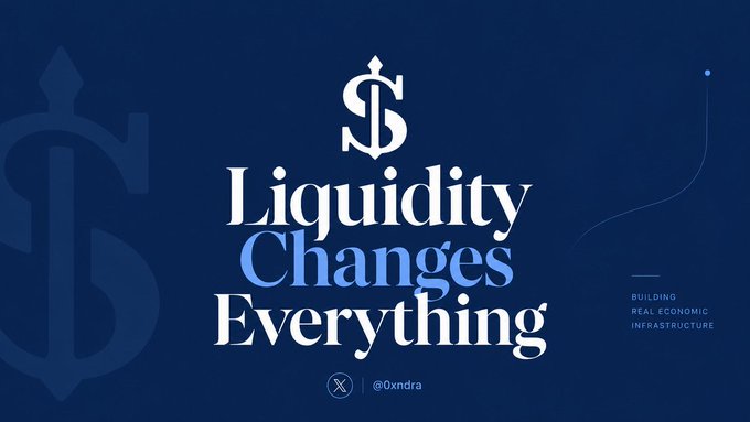 A dark blue graphic with white text reading 'Liquidity Changes Everything' and 'BUILDING REAL ECONOMIC INFRASTRUCTURE' by @0xndra, featuring a stylized dollar sign logo.