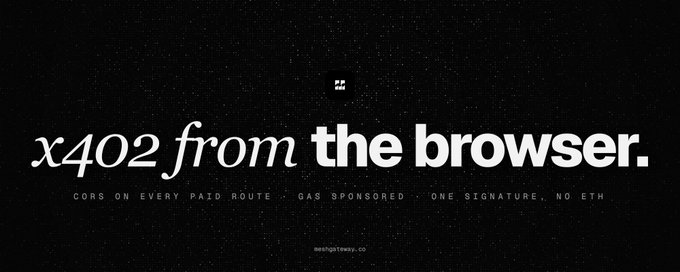A promotional graphic with white text on a black background reading 'x402 from the browser' with subtext mentioning 'CORS ON EVERY PAID ROUTE · GAS SPONSORED · ONE SIGNATURE, NO ETH' and branding for 'lessig.tee.xyz'.
