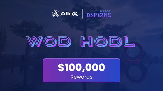 The promotional graphic announces a "$100,000" rewards campaign for "WOD HODL" holders, featuring logos for AlloX and "World of Dypians" against a dark blue background, visually supporting the post's announcement of an ongoing rewards event where token holders can earn based on how long they hold.