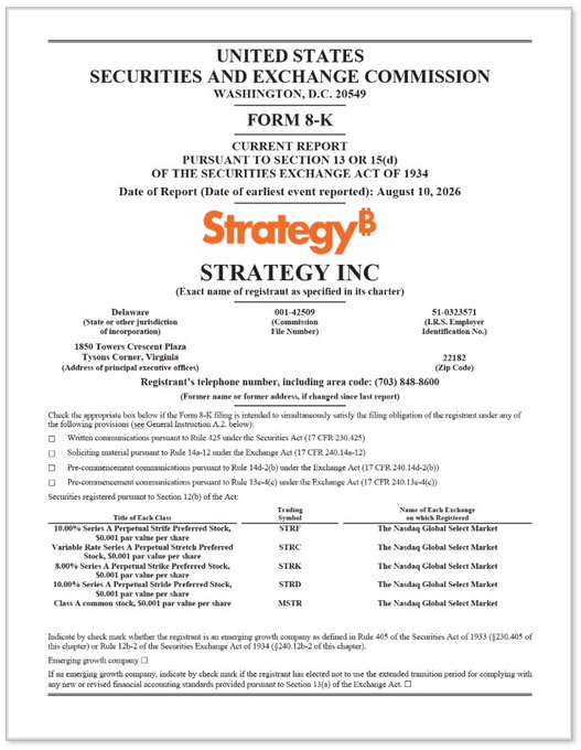 A United States Securities and Exchange Commission Form 8-K Current Report for Strategy Inc (formerly MicroStrategy), registered in Delaware, with a report date of August 10, 2026, listing various preferred stock tickers including STRF, STRC, STRK, STRD, and common stock MSTR on the Nasdaq Global Select Market.