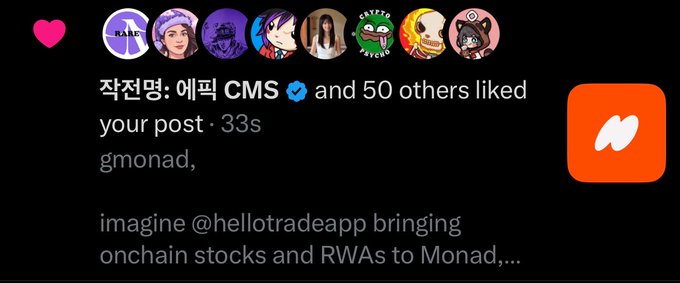 A social media notification showing that '작전명: 에픽 CMS' and 50 others liked a post, with text reading 'gmonad, imagine @hellotradeapp bringing onchain stocks and RWAs to Monad,...' alongside profile picture icons and an orange app icon.