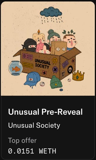 The image shows an NFT listing from the "Unusual Society" collection titled "Unusual Pre-Reveal," featuring a whimsical illustration of characters in a cardboard box with various objects like a crown, fishbowl, and hats, with a top offer of 0.0151 WETH. The accompanying post celebrates minting the NFT and calls for higher bids, aligning with the displayed top offer price in the image.