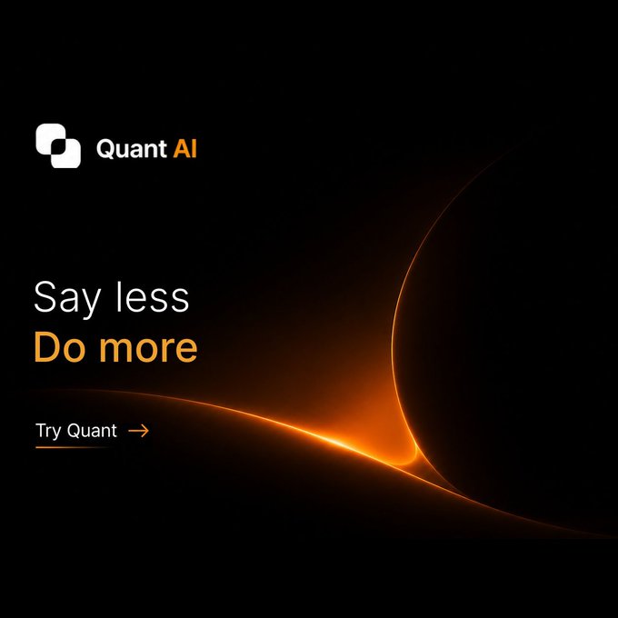 A sleek black promotional graphic for "Quant AI" with the tagline "Say less, Do more" and a "Try Quant" call-to-action button, featuring glowing orange planet-like orbs.