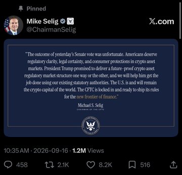 A pinned post from Mike Selig (@ChairmanSelig) on X.com, dated September 16, 2026, at 10:35 AM with 1.2M views, 458 replies, 2.1K reposts, 8.2K likes, and 516 bookmarks, features a quoted statement from "Michael S. Selig, Chairman of the CFTC." The statement reads: "The outcome of yesterday's Senate vote was unfortunate. Americans deserve regulatory clarity, legal certainty, and consumer protections in crypto asset markets. President Trump promised to deliver a future-proof crypto asset regulatory market structure one way or the other, and we will help him get the job done using our existing statutory authorities. The U.S. is and will remain the crypto capital of the world. The CFTC is locked in and ready to ship its rules for the new frontier of finance," relating to the poster's message about the Clarity Act failing to pass and SEC Chair Paul Atkins pledging