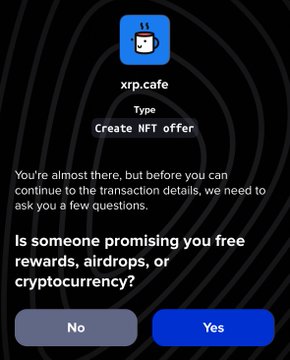 A mobile app screen for xrp.cafe displays a 'Create NFT offer' transaction prompt asking 'Is someone promising you free rewards, airdrops, or cryptocurrency?' with 'No' and 'Yes' options.