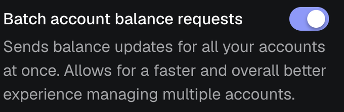 A settings toggle labeled 'Batch account balance requests' with description 'Sends balance updates for all your accounts at once. Allows for a faster and overall better experience managing multiple accounts.'