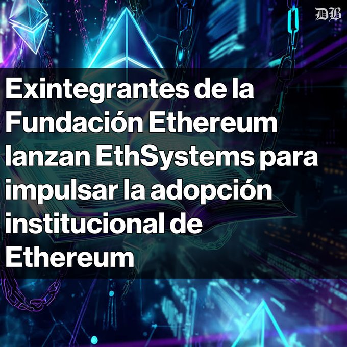 A graphic with an Ethereum logo and tech-themed background, featuring Spanish text: 'Exintegrantes de la Fundación Ethereum lanzan EthSystems para impulsar la adopción institucional de Ethereum' (Ex-members of the Ethereum Foundation launch EthSystems to boost institutional Ethereum adoption).