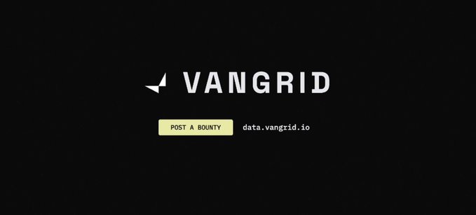 A black VANGRID splash screen shows the VANGRID logo, a pale yellow “POST A BOUNTY” button, and the website “data.vangrid.io.”