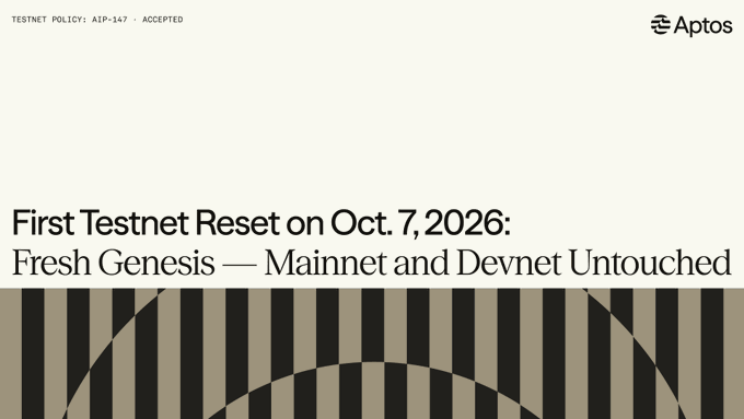 The image displays an Aptos announcement banner titled "First Testnet Reset on Oct. 7, 2026: Fresh Genesis — Mainnet and Devnet Untouched," labeled as AIP-147 ACCEPTED, visually reinforcing the post's message that the Testnet will be reset while Mainnet and Devnet remain unaffected.