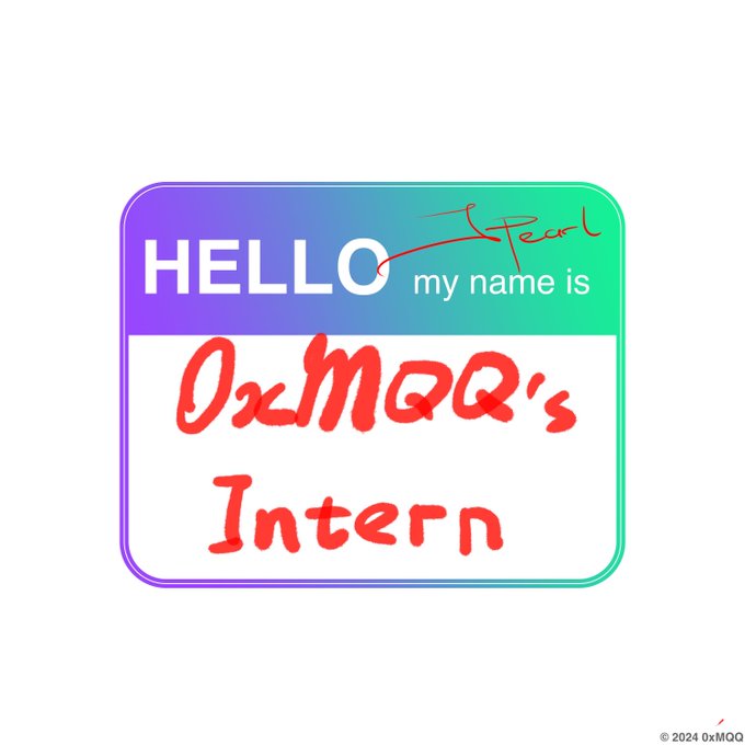 A 'HELLO my name is' sticker with handwritten text reading '0xMQQ's Intern' in red, with a signature 'J. Pearl' and a 2024 0xMQQ copyright.