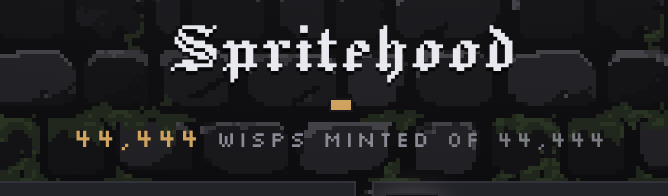 A dark pixel-art style graphic displaying the text 'Spritehood' with the numbers '44,444 WISPS MINTED OF 44,444'.