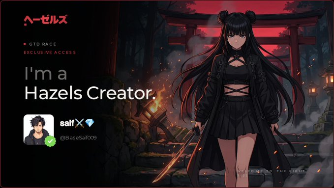 A promotional banner for Hazels featuring an anime-style female character in black gothic attire holding a sword in front of a torii gate, with text reading 'GTD RACE EXCLUSIVE ACCESS', 'I'm a Hazels Creator', and the creator handle '@BaseSaf0009'.