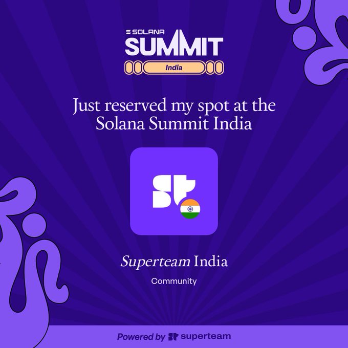 The image is a purple-themed promotional graphic for the **Solana Summit India**, featuring the event logo, the text "Just reserved my spot at the Solana Summit India," and the **Superteam India** community branding with an Indian flag emoji. It aligns with the post by serving as a shareable badge/invite graphic that users can post to confirm they've secured a spot at the summit via solanasummit.in.
