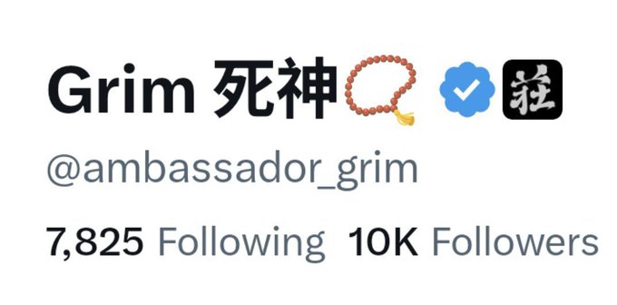 The image shows an X/Twitter profile header for "Grim 死神🧣 ✅ 狂" (@ambassador_grim) displaying 7,825 Following and 10K Followers, visually celebrating the account's achievement of reaching 10,000 followers as mentioned in the caption.