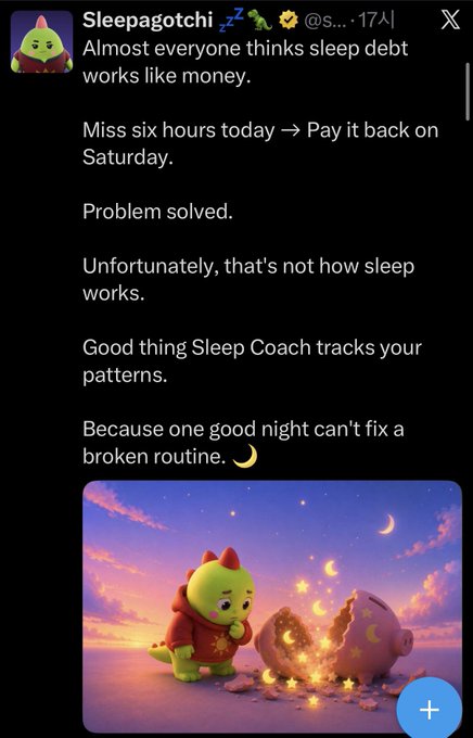 A tweet from 'Sleepagotchi' (@s...) explaining that sleep debt doesn't work like money—missing six hours can't simply be 'paid back'—promoting a Sleep Coach that tracks sleep patterns.