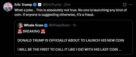 The image shows Eric Trump (@EricTrump) tweeting "What a joke... This is absolutely not true. No one is launching any kind of coin. If anyone is suggesting otherwise, it's a fraud." in reply to Whale Scan (@WhaleScan), who posted "BREAKING 🚨 DONALD TRUMP IS OFFICIALLY ABOUT TO LAUNCH HIS NEW COIN. I WILL BE THE FIRST TO CALL IT LIKE I DID WITH HIS LAST COIN…"

The image directly illustrates the context: Eric Trump's denial of the rumor, which serves as the catalyst for the warning against purchasing fake Trump coins after TRUMP's 33% price spike.