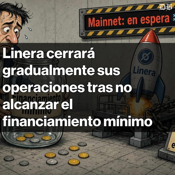 An illustration shows a sweating, worried man trapped inside an empty 'Financiamiento mínimo' jar next to a rocket labeled 'Linera', with a sign reading 'Mainnet: en espera' and text overlay explaining that Linera will gradually shut down operations after failing to reach minimum funding.