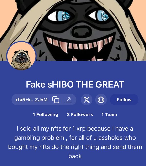 Twitter/X profile for 'Fake sHIBO THE GREAT' (rfa5Hr...ZJvM) with bio stating 'I sold all my nfts for 1 xrp because I have a gambling problem, for all of u assholes who bought my nfts do the right thing and send them back'.