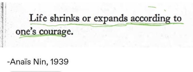 A handwritten quote on lined paper reads 'Life shrinks or expands according to one's courage.' with both lines underlined in green, attributed to -Anaïs Nin, 1939.
